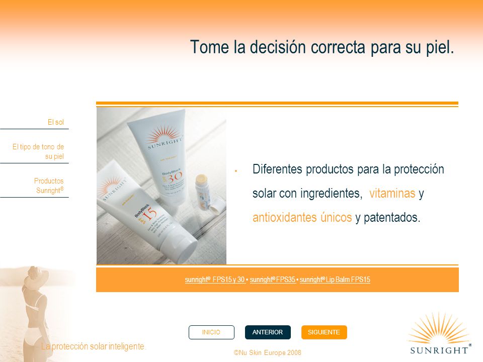 Tome la decisión correcta para su piel.