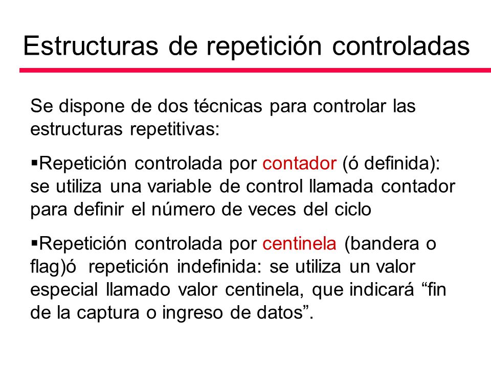 Estructuras de repetición controladas