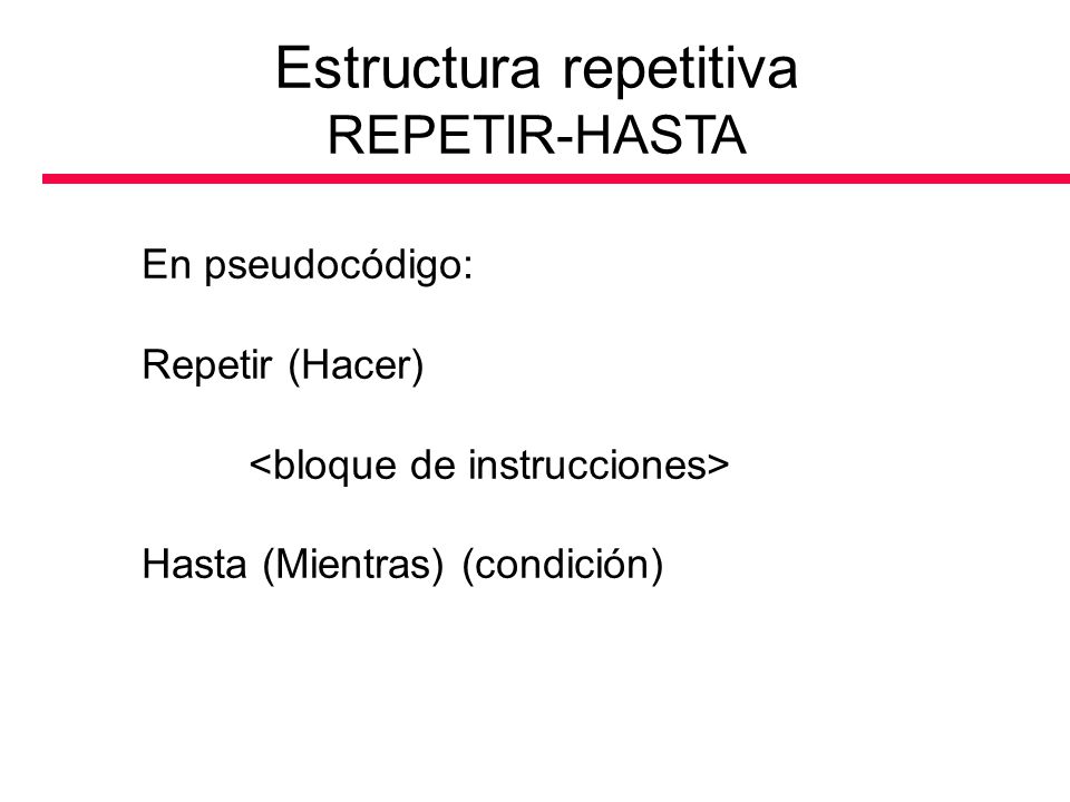 Estructura repetitiva REPETIR-HASTA