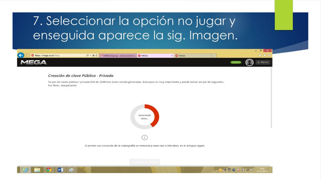 7. Seleccionar la opción no jugar y enseguida aparece la sig. Imagen.