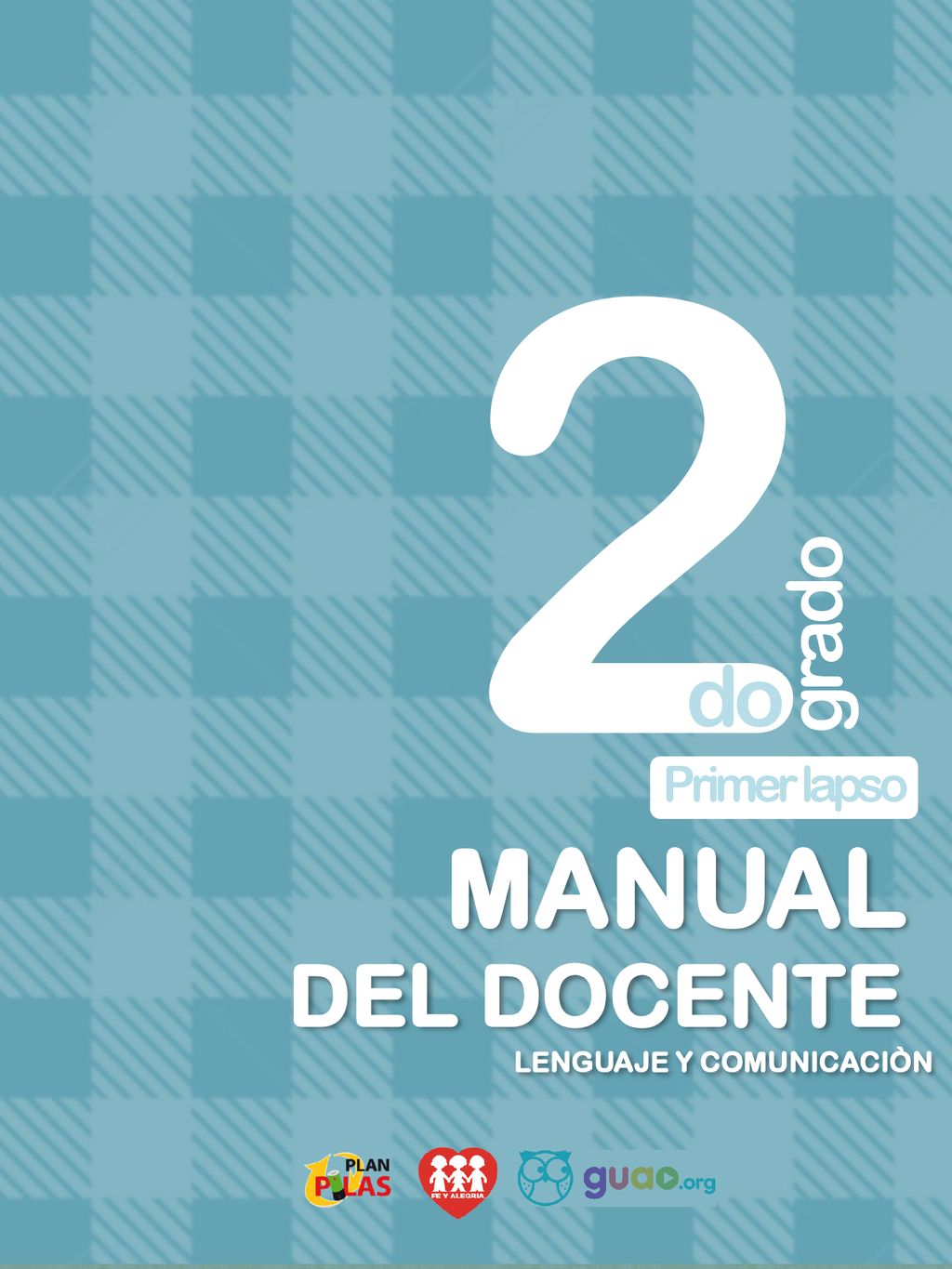 2 grado do Primer lapso MANUAL DEL DOCENTE LENGUAJE Y COMUNICACIÒN