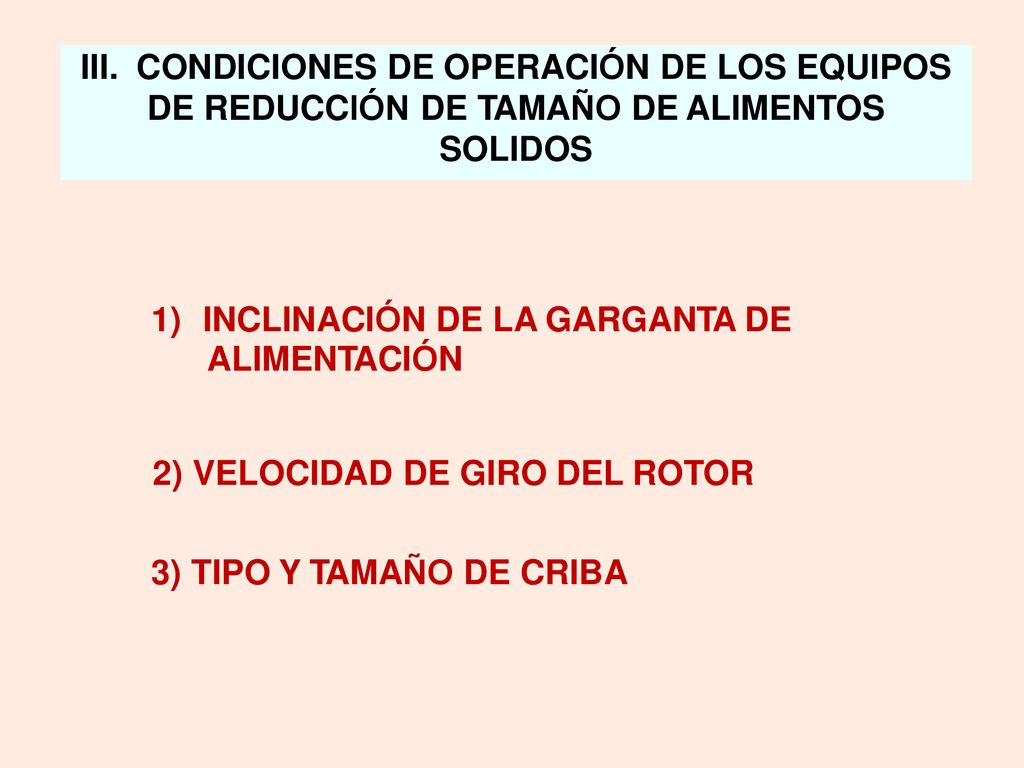 III. CONDICIONES DE OPERACIÓN DE LOS EQUIPOS DE REDUCCIÓN DE TAMAÑO DE ALIMENTOS SOLIDOS