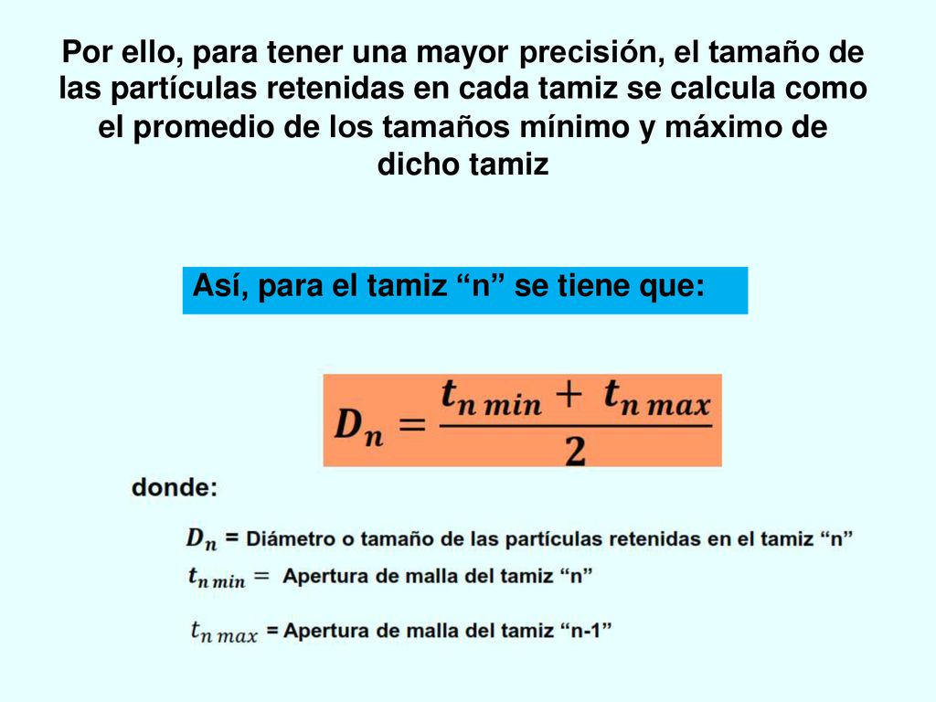 Por ello, para tener una mayor precisión, el tamaño de