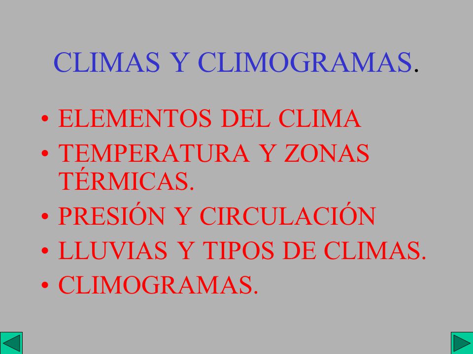 CLIMAS Y CLIMOGRAMAS. ELEMENTOS DEL CLIMA