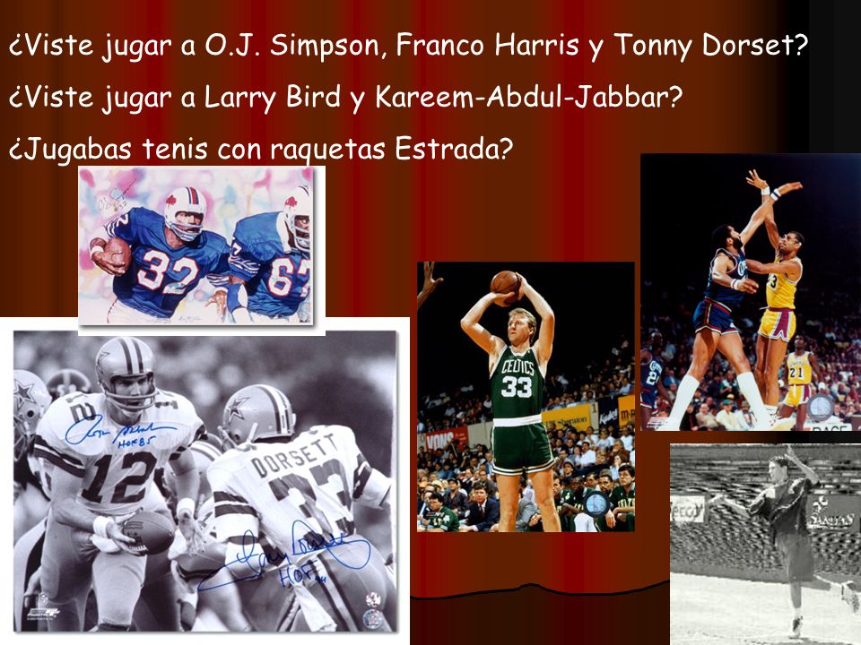 ¿Viste jugar a O.J. Simpson, Franco Harris y Tonny Dorset