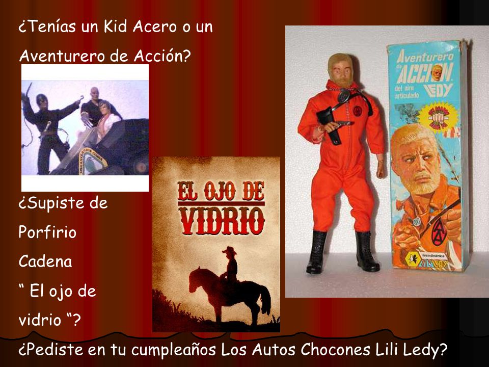 ¿Tenías un Kid Acero o un