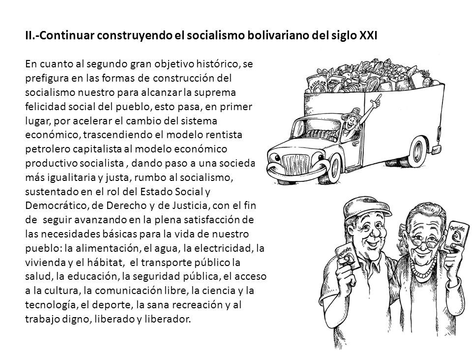 II.-Continuar construyendo el socialismo bolivariano del siglo XXI