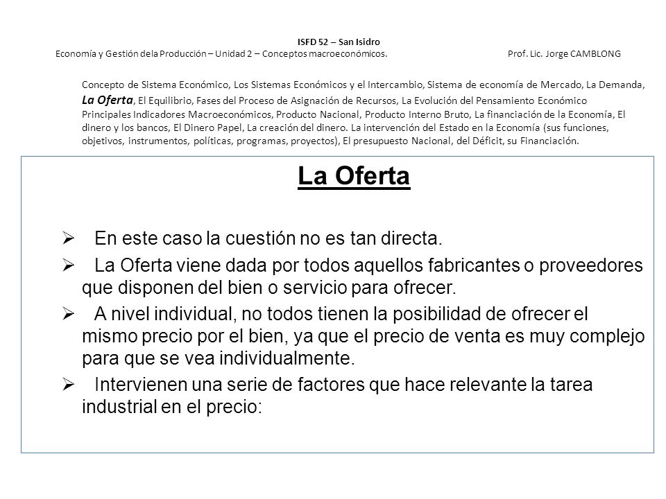 La Oferta En este caso la cuestión no es tan directa.