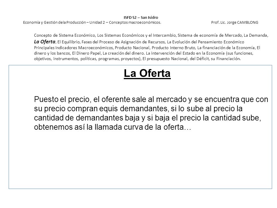 ISFD 52 – San Isidro Economía y Gestión dela Producción – Unidad 2 – Conceptos macroeconómicos. Prof. Lic. Jorge CAMBLONG