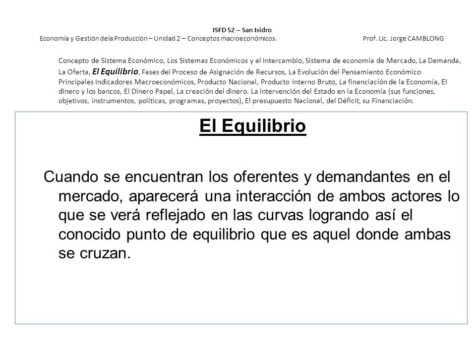 ISFD 52 – San Isidro Economía y Gestión dela Producción – Unidad 2 – Conceptos macroeconómicos. Prof. Lic. Jorge CAMBLONG
