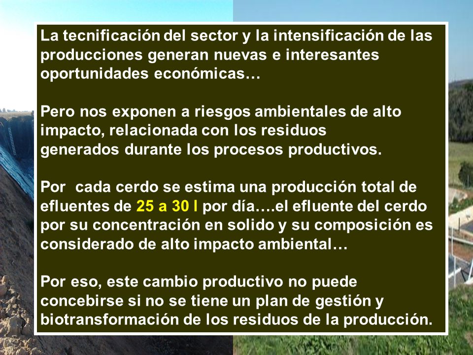 La tecnificación del sector y la intensificación de las producciones generan nuevas e interesantes oportunidades económicas…