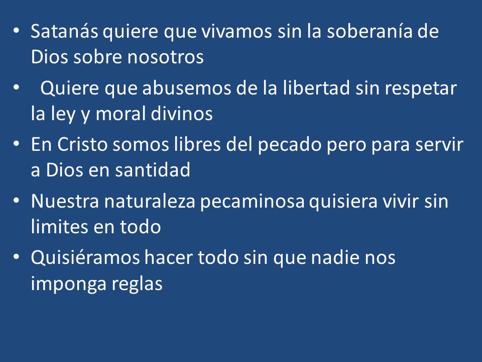 Satanás quiere que vivamos sin la soberanía de Dios sobre nosotros