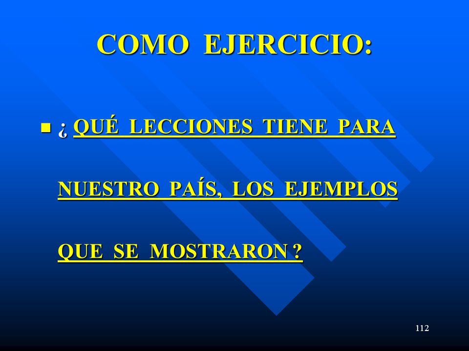 COMO EJERCICIO: ¿ QUÉ LECCIONES TIENE PARA NUESTRO PAÍS, LOS EJEMPLOS QUE SE MOSTRARON