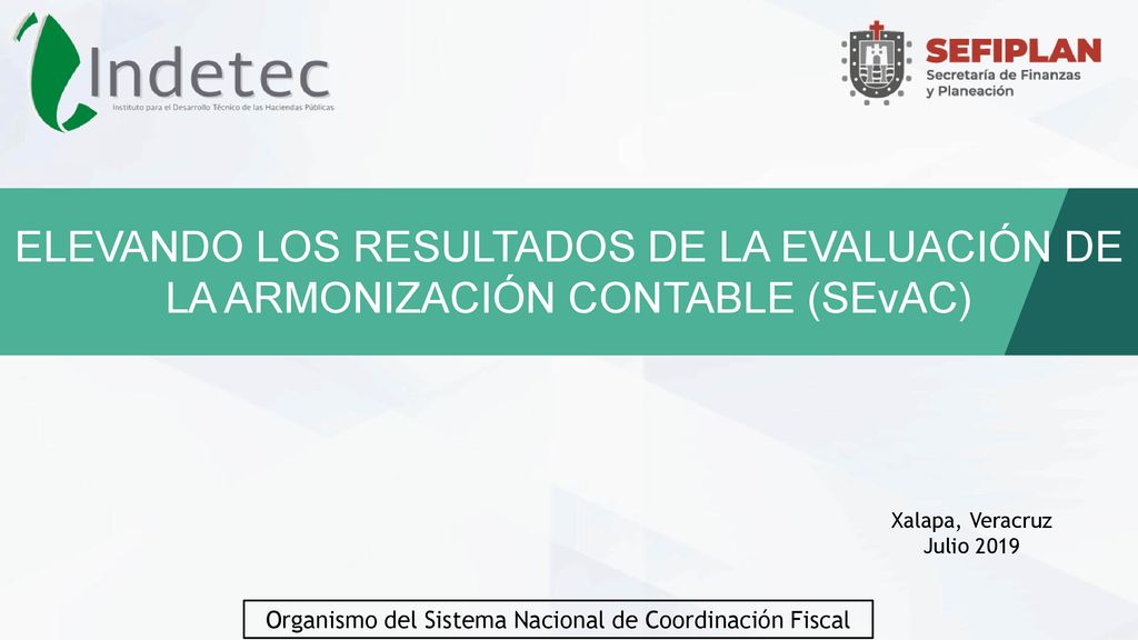 ELEVANDO LOS RESULTADOS DE LA EVALUACIÓN DE LA ARMONIZACIÓN CONTABLE (SEvAC)