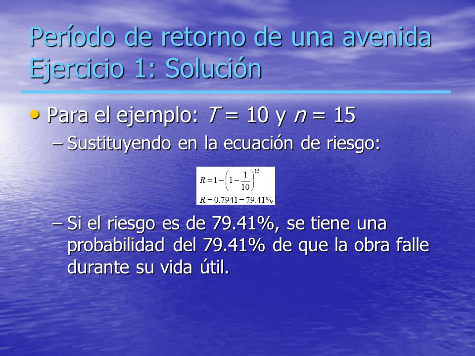 Período de retorno de una avenida Ejercicio 1: Solución