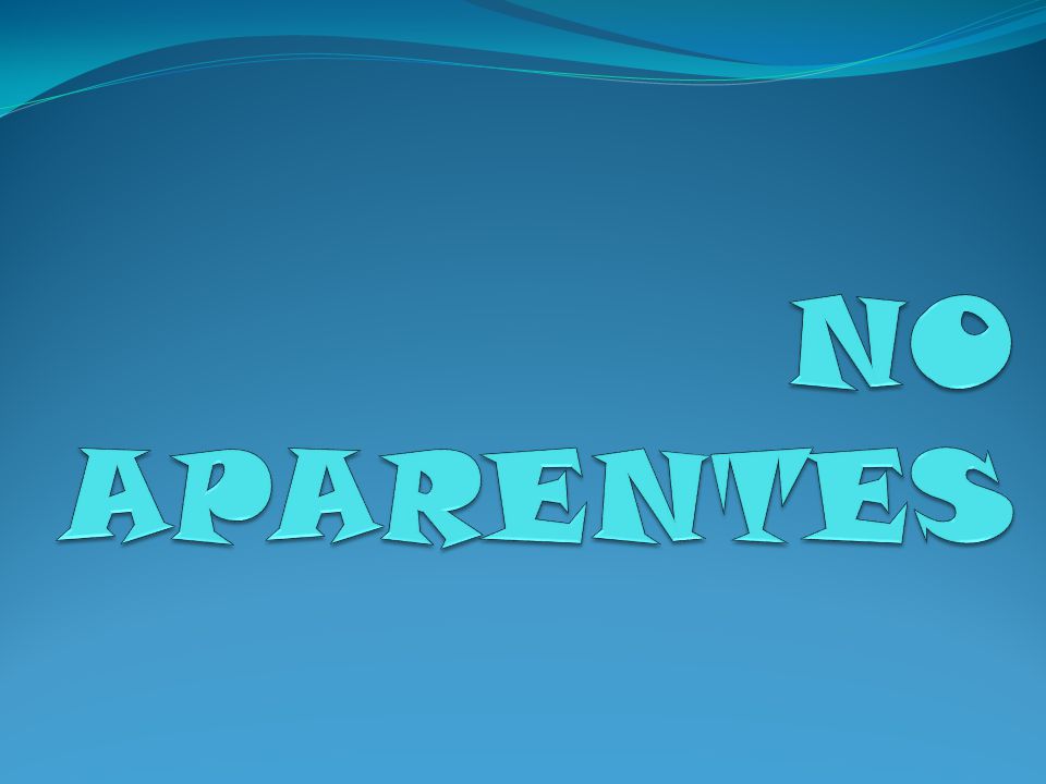 NO APARENTES