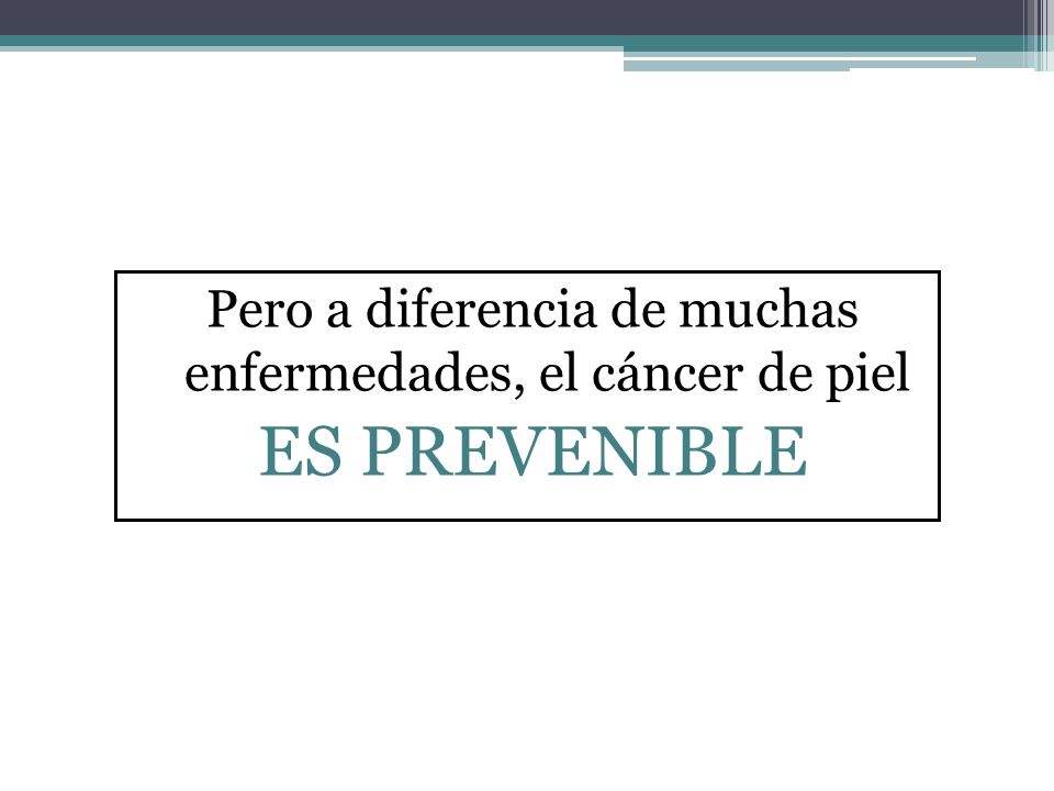 Pero a diferencia de muchas enfermedades, el cáncer de piel