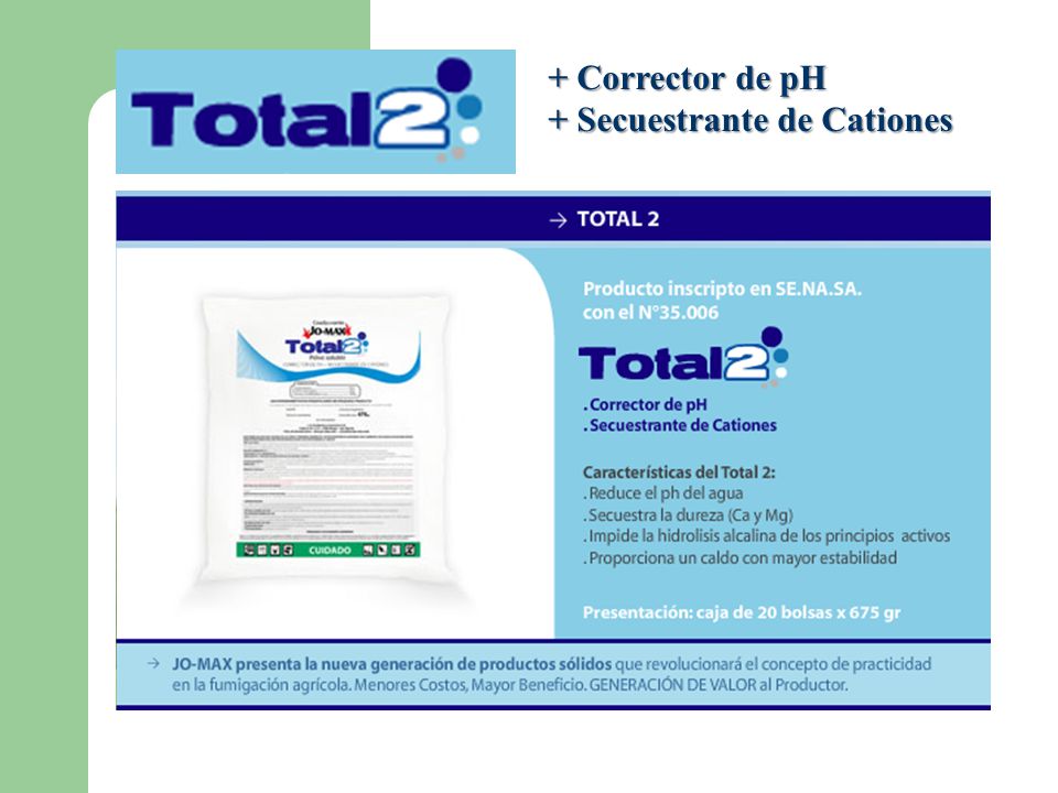+ Corrector de pH + Secuestrante de Cationes