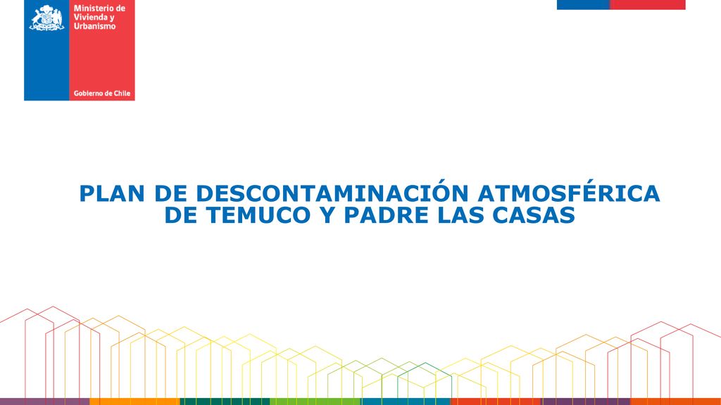 PLAN DE DESCONTAMINACIÓN ATMOSFÉRICA DE TEMUCO Y PADRE LAS CASAS