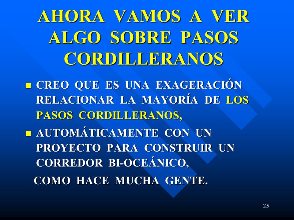 AHORA VAMOS A VER ALGO SOBRE PASOS CORDILLERANOS
