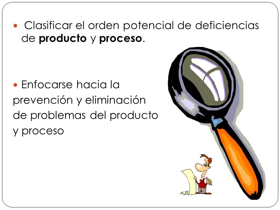 Clasificar el orden potencial de deficiencias de producto y proceso.