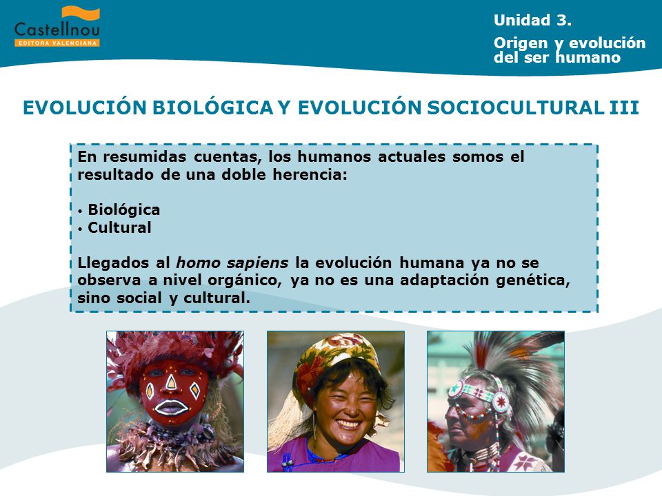 EVOLUCIÓN BIOLÓGICA Y EVOLUCIÓN SOCIOCULTURAL III