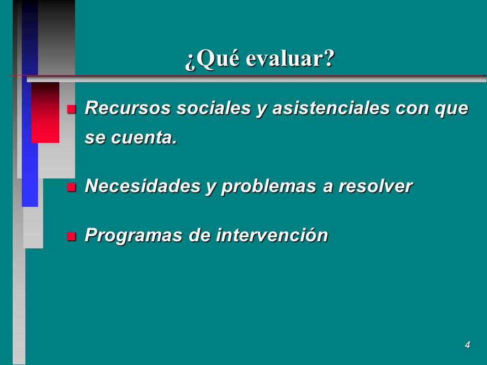 ¿Qué evaluar Recursos sociales y asistenciales con que se cuenta.