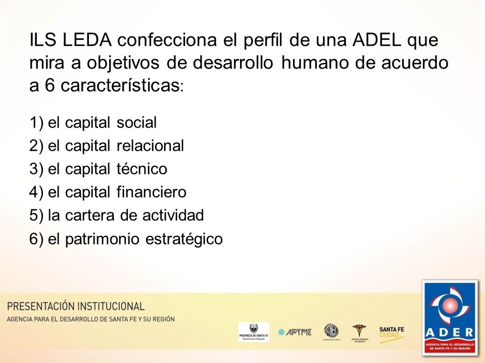 ILS LEDA confecciona el perfil de una ADEL que mira a objetivos de desarrollo humano de acuerdo a 6 características: