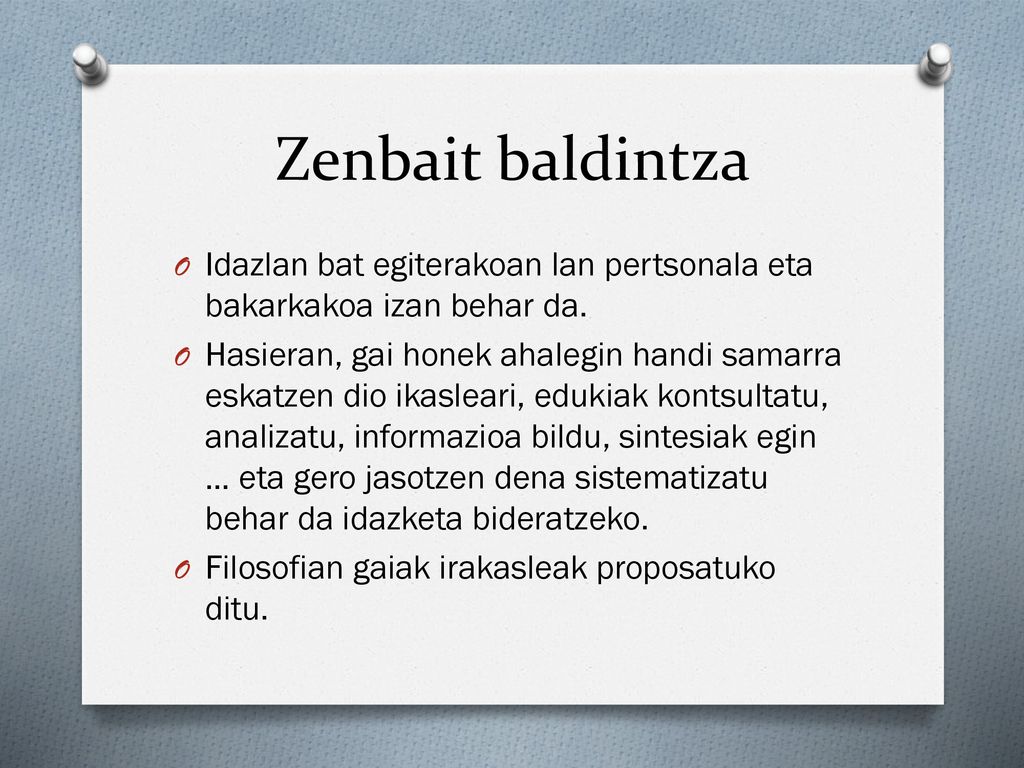 Zenbait baldintza Idazlan bat egiterakoan lan pertsonala eta bakarkakoa izan behar da.