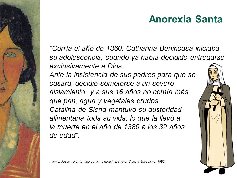 Anorexia Santa Corría el año de Catharina Benincasa iniciaba