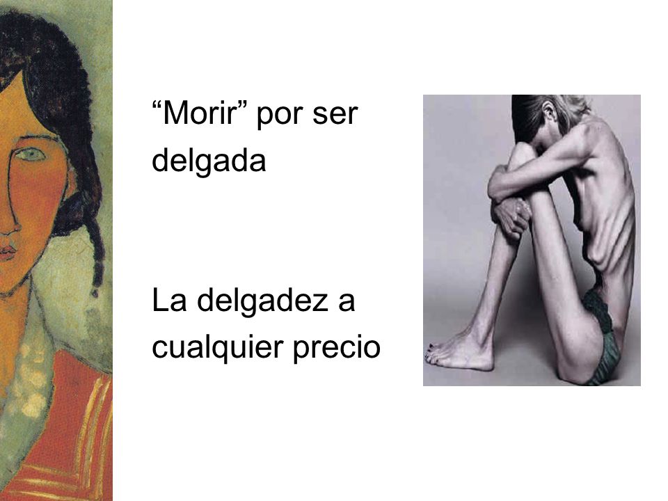 Morir por ser delgada La delgadez a cualquier precio