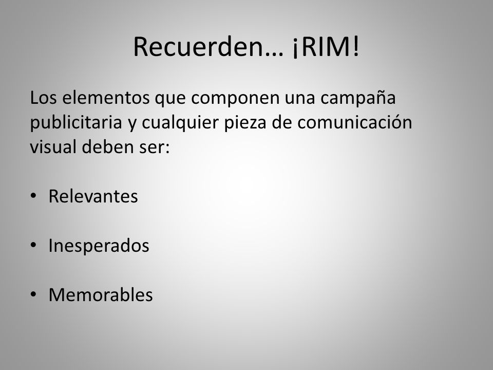 Recuerden… ¡RIM! Los elementos que componen una campaña