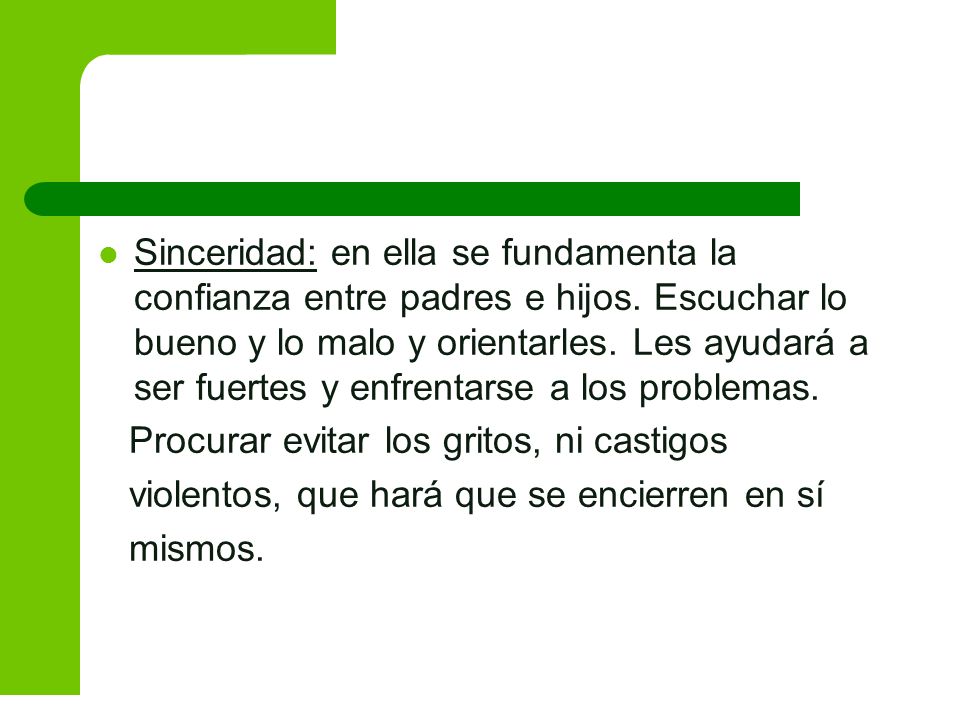 Sinceridad: en ella se fundamenta la confianza entre padres e hijos