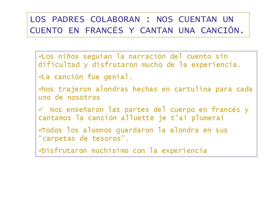 LOS PADRES COLABORAN : NOS CUENTAN UN CUENTO EN FRANCÉS Y CANTAN UNA CANCIÓN.