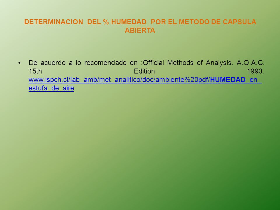 DETERMINACION DEL % HUMEDAD POR EL METODO DE CAPSULA ABIERTA