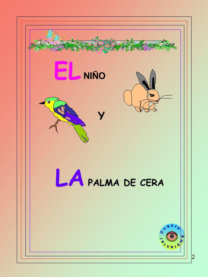 EL NIÑO Y LA PALMA DE CERA Cuento Ambiental Para aprender a Amar
