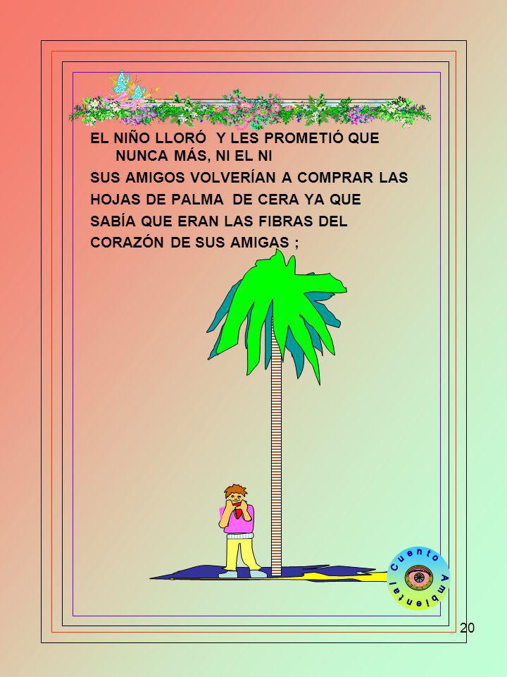 EL NIÑO LLORÓ Y LES PROMETIÓ QUE NUNCA MÁS, NI EL NI