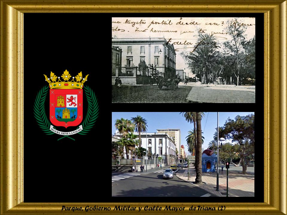 Parque, Gobierno Militar y Calle Mayor de Triana (2)