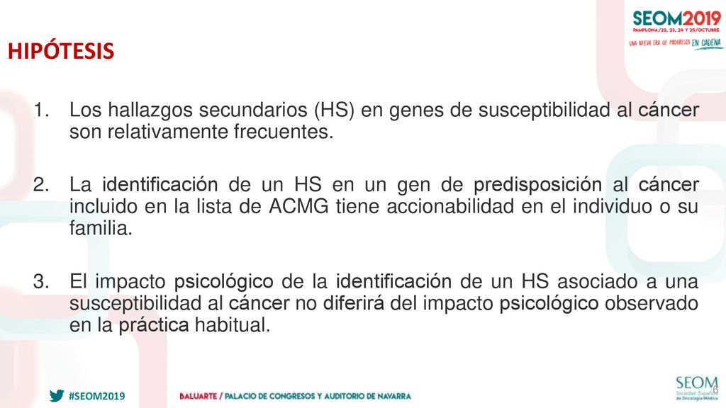 HIPÓTESIS Los hallazgos secundarios (HS) en genes de susceptibilidad al cáncer son relativamente frecuentes.