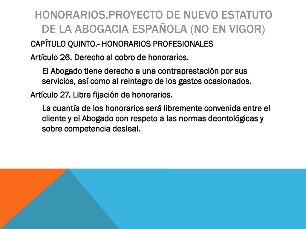 Honorarios.proyecto de nuevo estatuto de la abogacia española (NO EN VIGOR)