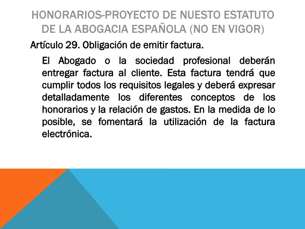 HONORARIOS-PROYECTO DE NUESTO ESTATUTO DE LA ABOGACIA ESPAÑOLA (NO EN VIGOR)