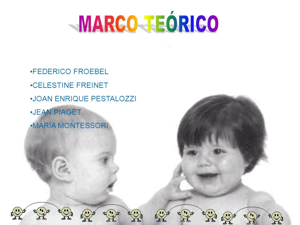 MARCO TEÓRICO FEDERICO FROEBEL CELESTINE FREINET