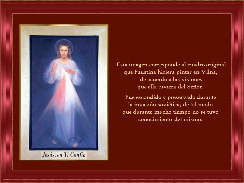 de acuerdo a las visiones que ella tuviera del Señor.