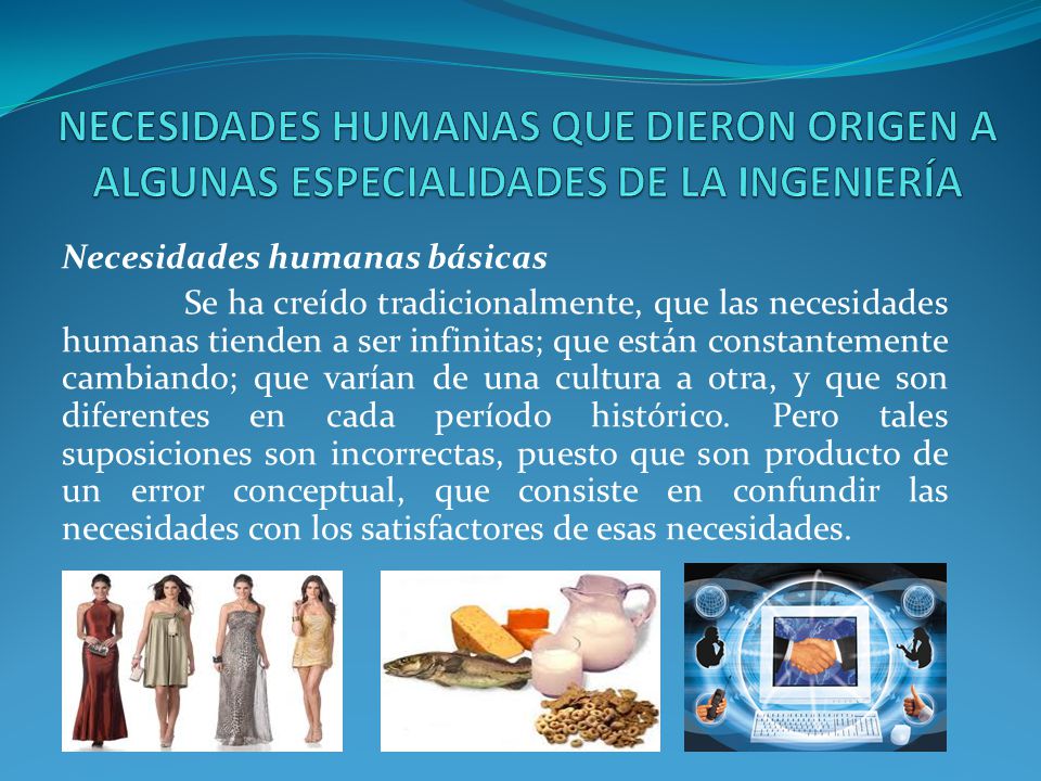 NECESIDADES HUMANAS QUE DIERON ORIGEN A ALGUNAS ESPECIALIDADES DE LA INGENIERÍA