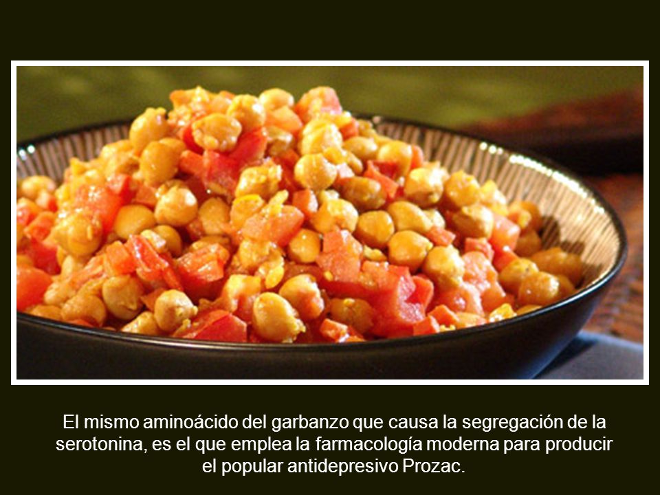El mismo aminoácido del garbanzo que causa la segregación de la serotonina, es el que emplea la farmacología moderna para producir el popular antidepresivo Prozac.