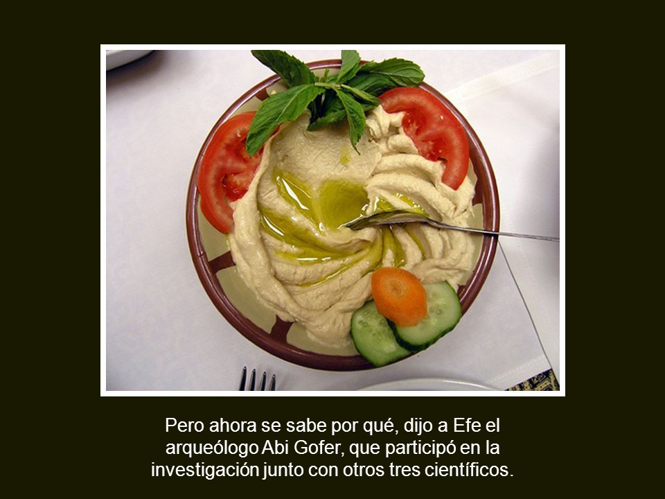 Pero ahora se sabe por qué, dijo a Efe el arqueólogo Abi Gofer, que participó en la investigación junto con otros tres científicos.