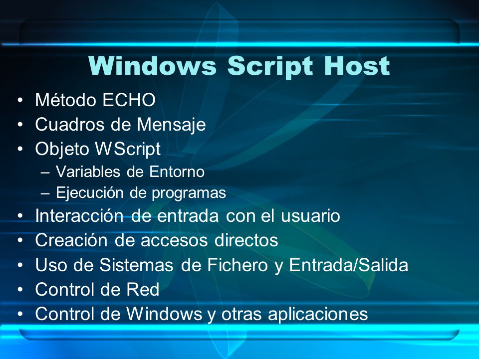 Windows Script Host Método ECHO Cuadros de Mensaje Objeto WScript