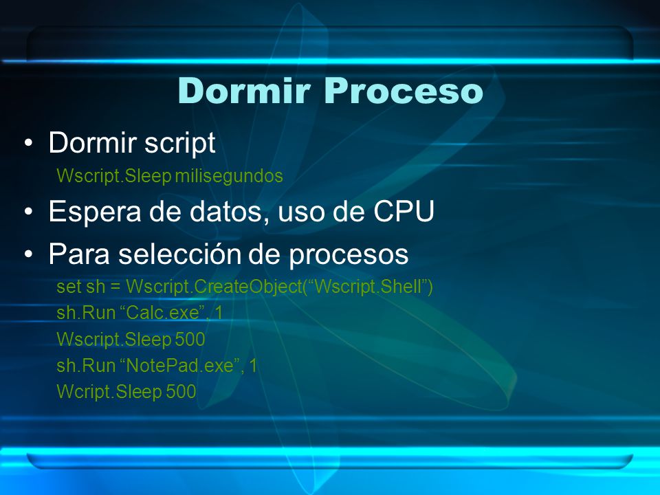 Dormir Proceso Dormir script Espera de datos, uso de CPU