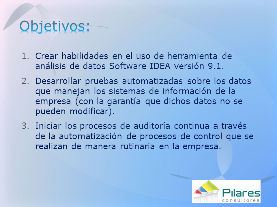 Objetivos: Crear habilidades en el uso de herramienta de análisis de datos Software IDEA versión 9.1.