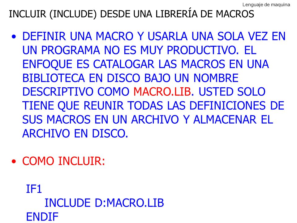 Lenguaje de maquina INCLUIR (INCLUDE) DESDE UNA LIBRERÍA DE MACROS.